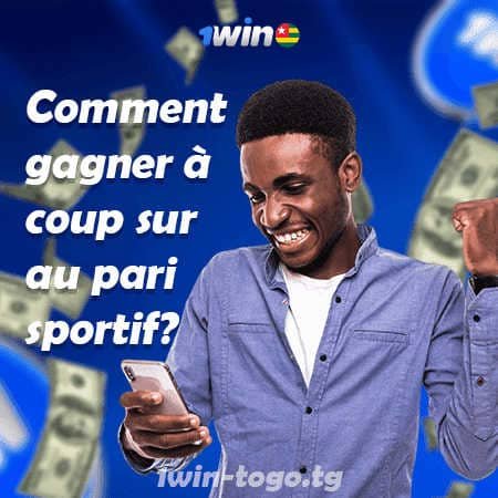 Comment gagner à coup sûr au pari sportif sur 1win au Togo ?